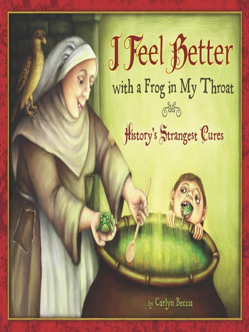 Title details for I Feel Better with a Frog in My Throat by Carlyn Beccia - Available